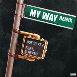 My Way (Remix) - Queen Key (Ft. G Herbo)