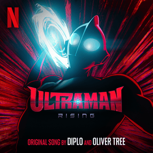 ULTRAMAN - Diplo & Oliver Tree