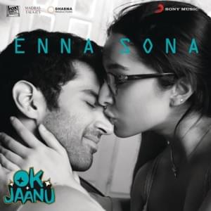 Enna Sona - A.R. Rahman & Arijit Singh