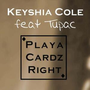 Playa Cardz Right - Keyshia Cole (Ft. 2Pac)