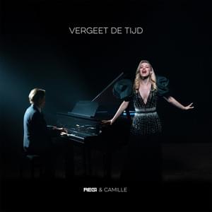 Vergeet De Tijd - Regi & Camille