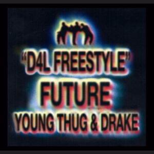 D4L - Future, Drake & Young Thug