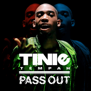 Pass Out - Tinie Tempah