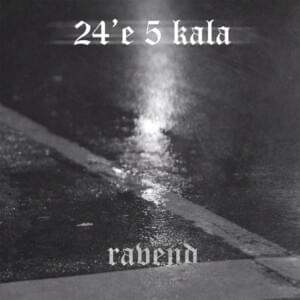 24'e 5 kala - Ravend