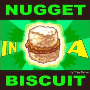 Nugget in a Biscuit - Tobuscus