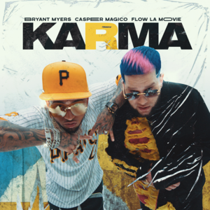 Karma - Casper Mágico, Bryant Myers & Flow La Movie