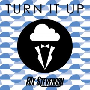 Turn It Up (Higher) - Fox Stevenson