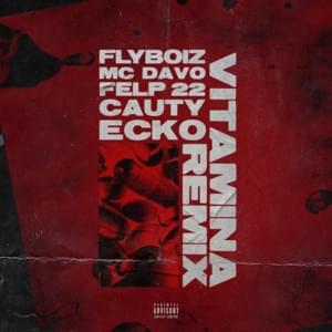 Vitamina (Remix) - Flyboiz, MC Davo & Cauty (Ft. ECKO & Felp 22)