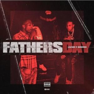 Father’s Day - G Herbo & 'LGado