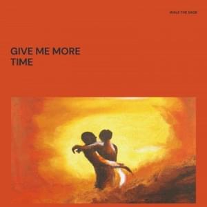 Give Me More Time - Wale The Sage