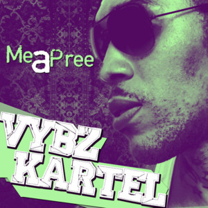 Me a Pree - Vybz Kartel