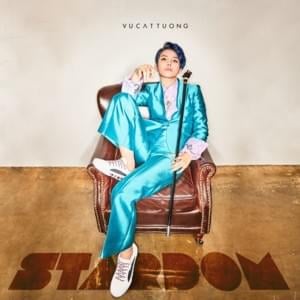 Stardom - Vũ Cát Tường