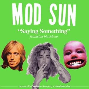 Saying Something - MOD SUN (Ft. ​blackbear)