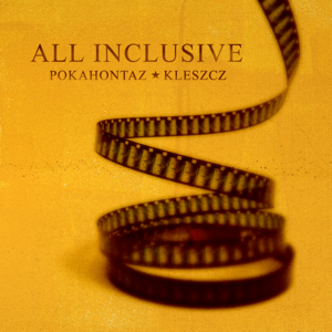 All Inclusive - Pokahontaz (Ft. Kleszcz)