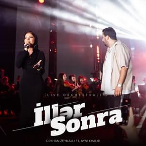 İllər Sonra (Live Orchestral) - Orkhan Zeynalli (Ft. Ayni Khalid)