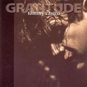 Bad Case of Love - Tommy Castro