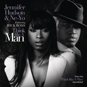 Think Like a Man - Jennifer Hudson & Ne-Yo (Ft. Rick Ross)