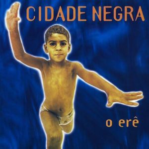 Negro é Lindo - Cidade Negra