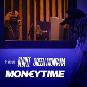 MONEYTIME - OldPee (Ft. Green Montana)