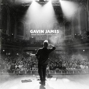 When the Party’s Over (Live) - Gavin James