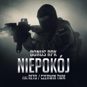 Niepokój - Bonus RPK (Ft. Czerwin TWM & ReTo)