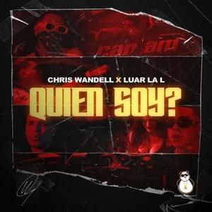 Quién Soy? - Chris Wandell & Luar La L