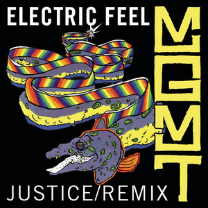 Electric Feel (Justice Remix) - MGMT