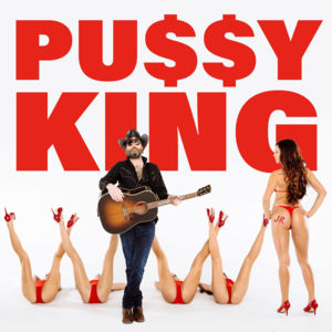 Pussy King - Wheeler Walker Jr.