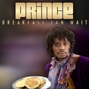 BREAKFAST CAN WAIT - Prince