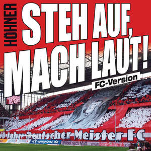 Steh auf, mach laut! (FC Version) - Höhner