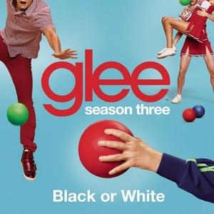 Black or White - Glee Cast