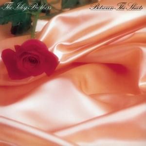 Between the Sheets - The Isley Brothers