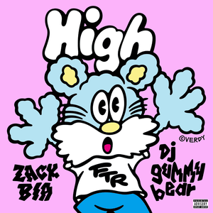 High - Zack Bia & dj gummy bear