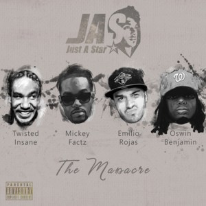 The Massacre - J.A.S. (Just A Star) (Ft. Emilio Rojas, Mickey Factz, Oswin Benjamin & Twisted Insane)