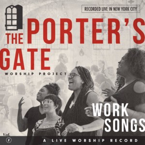 Have Mercy on Me - The Porter's Gate (Ft. David Gungor)