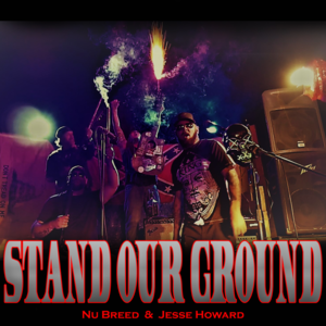 Stand Our Ground - Nu Breed & Jesse Howard