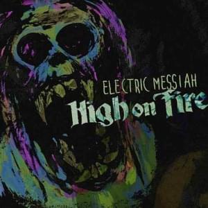 Electric Messiah - High on Fire