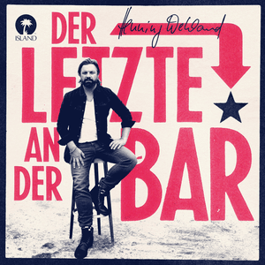 Der Letzte an der Bar - Henning Wehland (Ft. Ambré, Andreas Dorau, Das Bo, Friedrich Liechtenstein, Gleis 8, Johannes Oerding, Johannes Strate, KC Rebell, Pohlmann., Samy Deluxe, Sarah Connor, Sasha, Westbam, Wolfgang Niedecken & Xavier Naidoo)