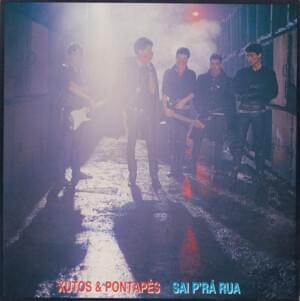 Sai P’ra Rua - Xutos & Pontapés