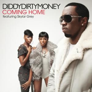 Coming Home - Diddy – Dirty Money (Ft. Skylar Grey)