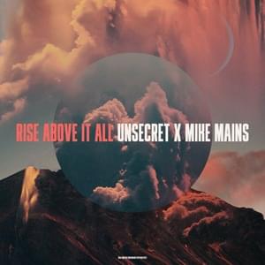 Rise Above It All - UNSECRET & Mike Mains