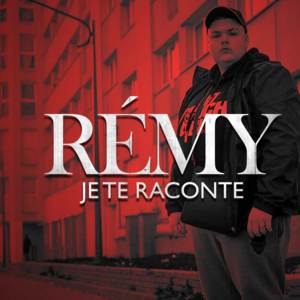 Je te raconte - Rémy