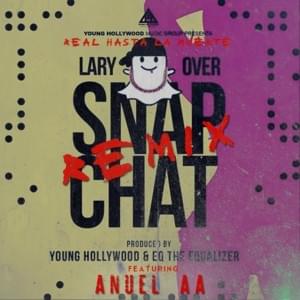 Snap Chat (Remix) - Lary Over (Ft. Anuel AA)