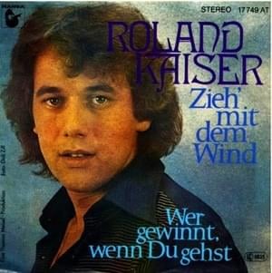 Zieh mit dem Wind - Roland Kaiser