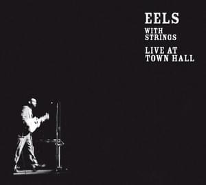 The Only Thing I Care About - Eels