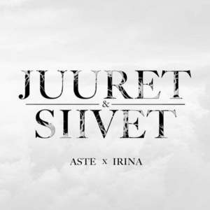 Juuret ja siivet (Anna laulu lahjaksi) - Aste (Ft. Irina)