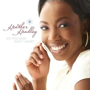 Do You Hear What I Hear - Heather Headley