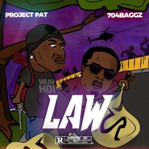 Law - 704 Baggz (Ft. Project Pat)