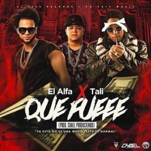 Que Fue - El Alfa (Ft. Tali Goya)