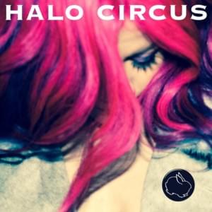 Verdad - Halo Circus